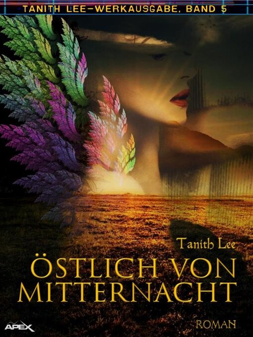 Title details for ÖSTLICH VON MITTERNACHT by Tanith Lee - Available